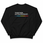 Together. Extraordinary. Crewneck Sweatshirt